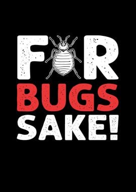 For Bugs Sake