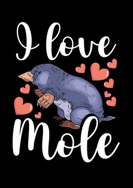 I love mole