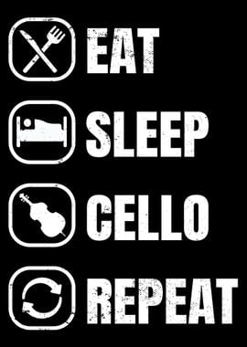 Eat Sleep Cello Repeat