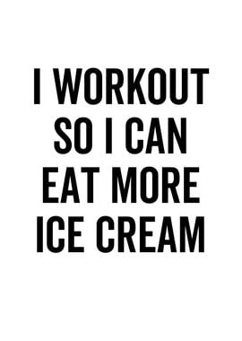 I Workout So I Can Eat