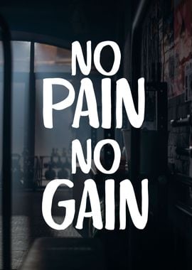 No Pain No Gain 