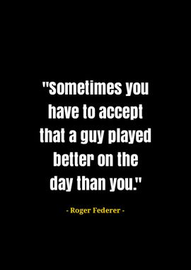 Roger Federer quotes