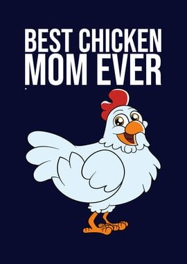 Best Chicken Mom Ever