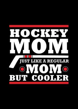 Hockey Moms are Cooler