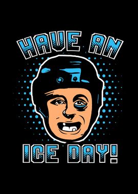 Hockey Have an Ice Day