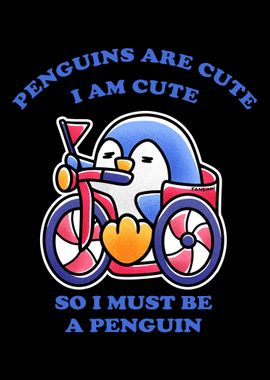 Penguins are cute I am cut