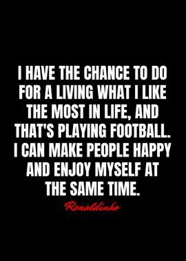 Ronaldinho Quotes