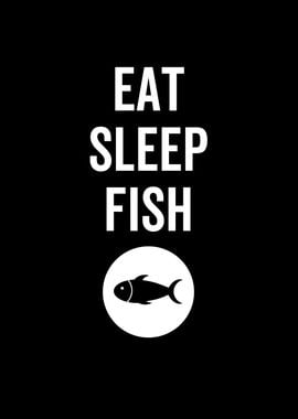 Eat Sleep Fish