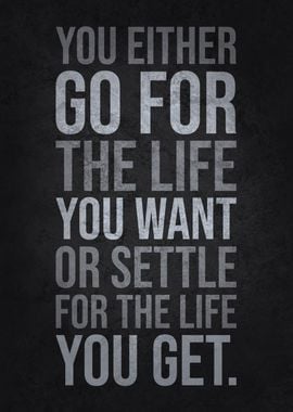 Go For The Life You Want