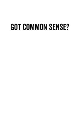 Got Common Sense