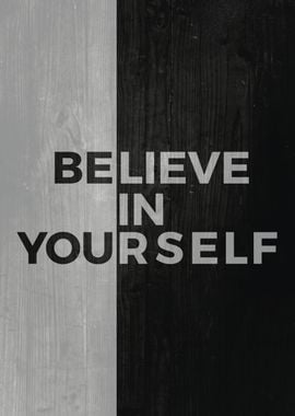 Believe In Yourself