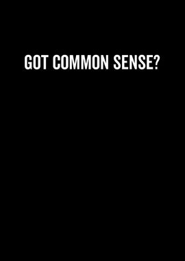 Got Common Sense