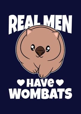 Real Men Have Wombats