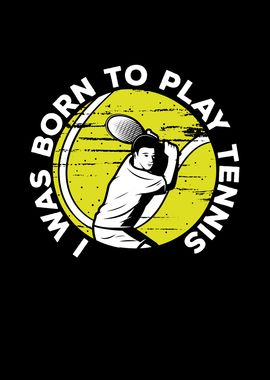 Born to play tennis