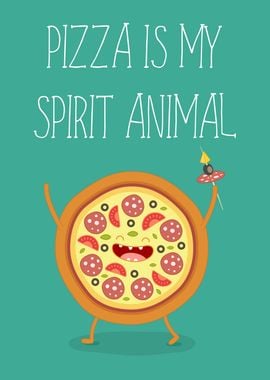 Pizza is my Spirit Animal