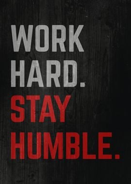 Work Hard Stay Humble