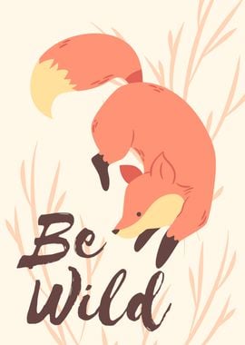 Be Wild Funny Fox animal