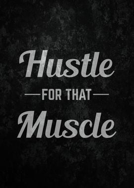 Hustle For That Muscle