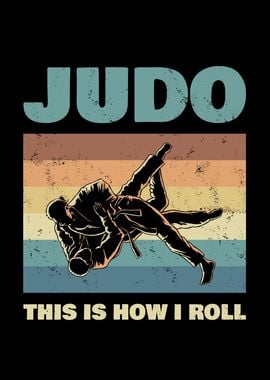 Judo this is how i roll