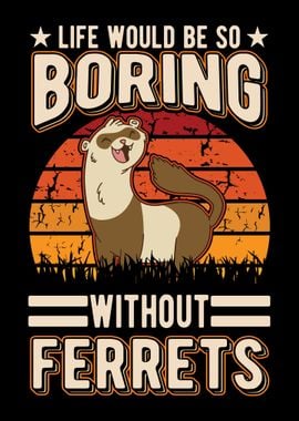 Ferret Lover Gift