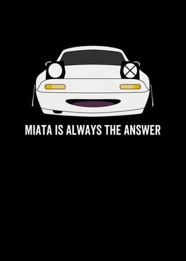 Miata Is Always The Answer