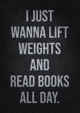 Lift Weighs and Read Books