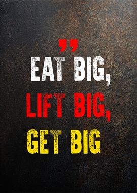 eat big lift big get big