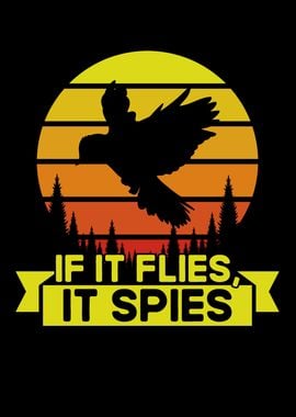 If It Flies It Spies