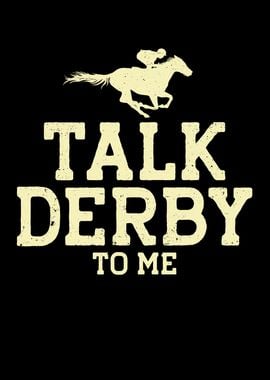 Talk Derby To Me