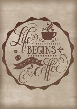 Life begins after coffee