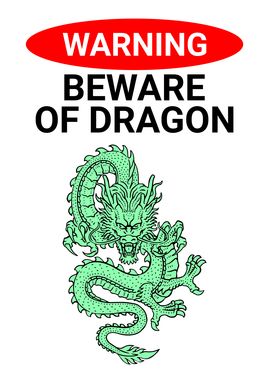 BEWARE OF DRAGON CHINESE