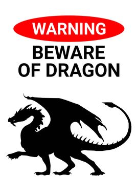 BEWARE OF DRAGON REGAL