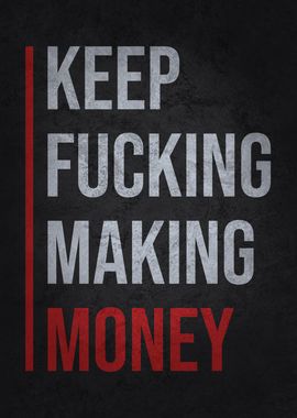 Keep Making Money