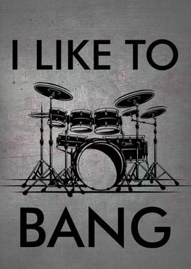 I LIKE TO BANG METAL