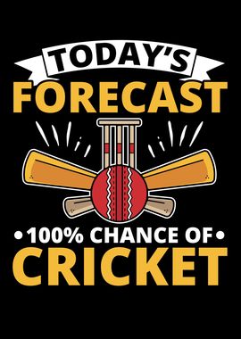 100 Chance Of Cricket