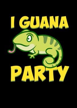 I Guana Party