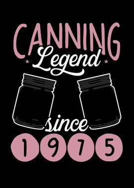 Canning legend since 1975