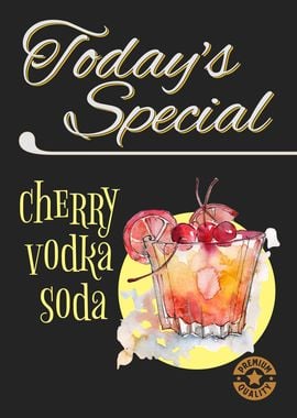 TODAY CHERRY VODKA SODA