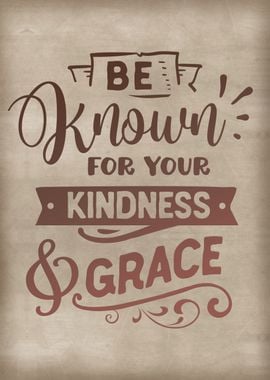 Be known for your kindness