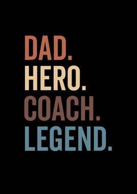 Dad Hero Coach Legend