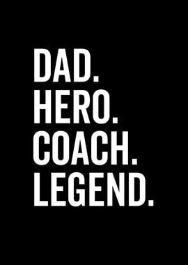 Dad Hero Coach Legend