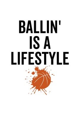 Ballin is a Lifestyle