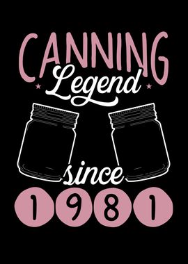 Canning legend since 1981