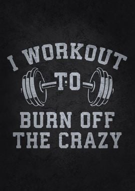 Workout To Burn Off Crazy