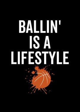 Ballin is a Lifestyle