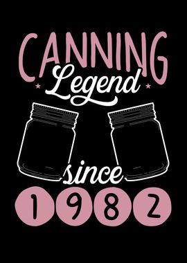 Canning legend since 1982