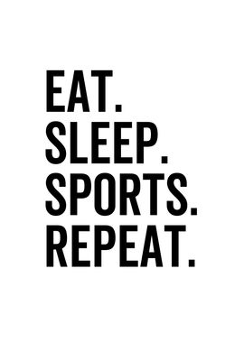 Eat Sleep Sports Repeat