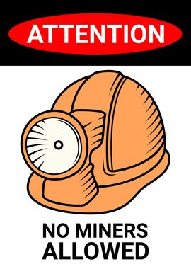 ATTENTION NO MINERS