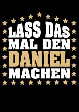 Lass das mal den DANIEL