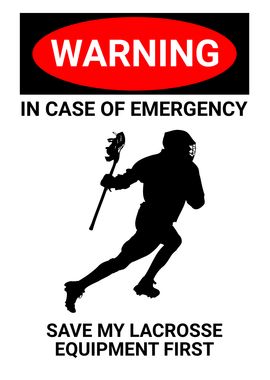 Warning Emergency Lacrosse